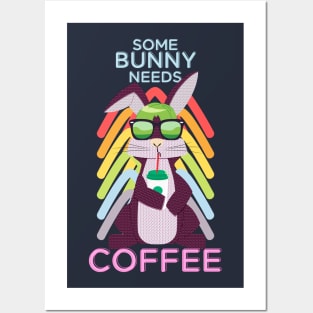 So Bunny needs coffee Posters and Art